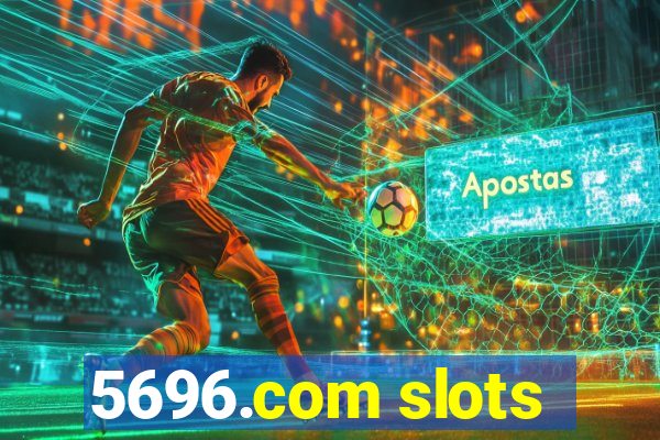 5696.com slots